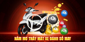 Nằm Mơ Thấy Mất Xe Đánh Số May?